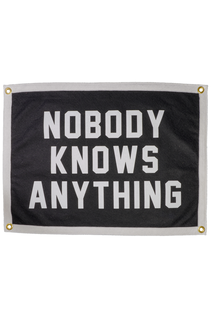 Nobody Knows Anything Camp Flag